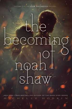 The Shaw Confessions (W.T.) de Michelle Hodkin