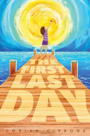 The First Last Day de Dorian Cirrone