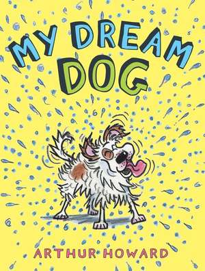 My Dream Dog de Arthur Howard