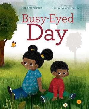 Busy-Eyed Day de Anne Marie Pace