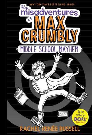 The Misadventures of Max Crumbly 2 de Rachel Ren Russell