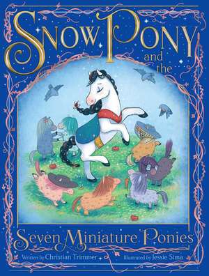 Snow Pony and the Seven Miniature Ponies de Christian Trimmer