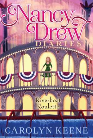 Riverboat Roulette de Carolyn Keene