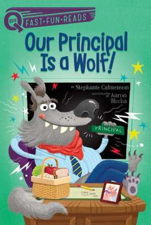 Our Principal Is a Wolf! de Stephanie Calmenson