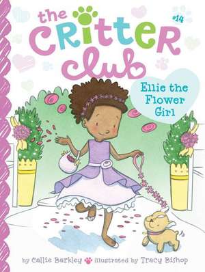 Ellie the Flower Girl de Callie Barkley