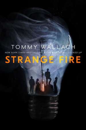 Strange Fire, 1 de Tommy Wallach