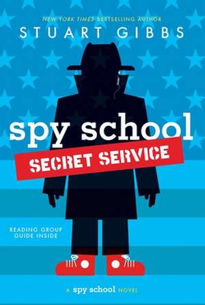 Spy School Secret Service de Stuart Gibbs