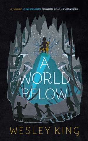 A World Below de Wesley King