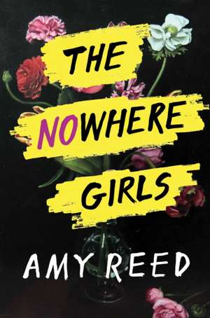 The Nowhere Girls de Amy Reed