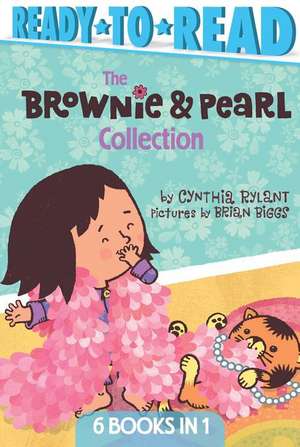 The Brownie & Pearl Collection: Brownie & Pearl Step Out; Brownie & Pearl Get Dolled Up; Brownie & Pearl Grab a Bite; Brownie & Pearl See the Sights; de Cynthia Rylant