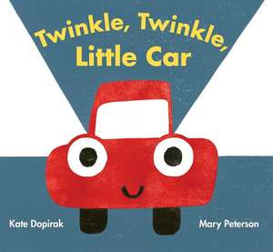 Twinkle, Twinkle, Little Car de Kate Dopirak