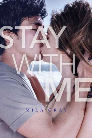 Stay with Me de Mila Gray