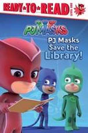 Pj Masks Save the Library!: Ready-To-Read Level 1 de Daphne Pendergrass