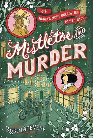 Mistletoe and Murder de Robin Stevens