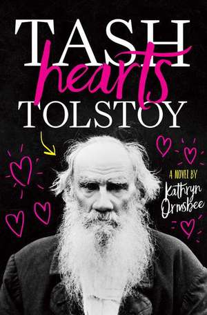 Tash Hearts Tolstoy de Kathryn Ormsbee