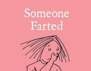 Someone Farted de Bruce Eric Kaplan