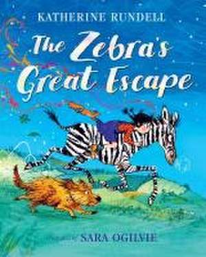 The Zebra's Great Escape de Katherine Rundell