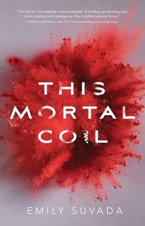 This Mortal Coil de Emily Suvada