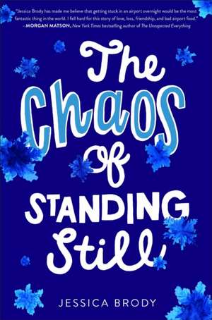 The Chaos of Standing Still de Jessica Brody