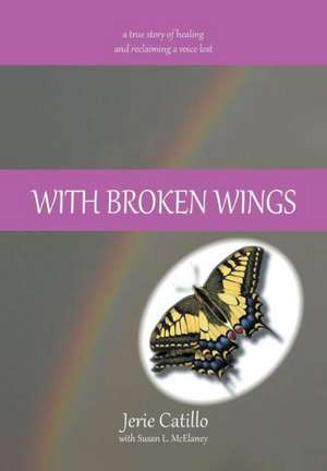 With Broken Wings de Jerie Catillo