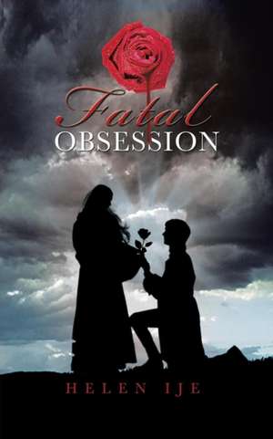 Fatal Obsession de Helen Ije