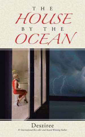 The House by the Ocean de Desziree