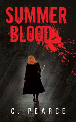 Summer Blood de C. Pearce