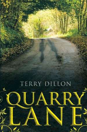 Quarry Lane de Terence Dillon