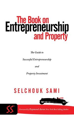 The Book on Entrepreneurship and Property de Selchouk Sami