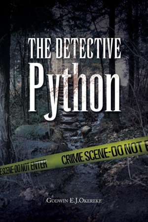 The Detective Python de Godwin E. J. Okereke