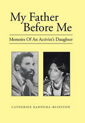 My Father Before Me de Catherine Kanhema-Blinston