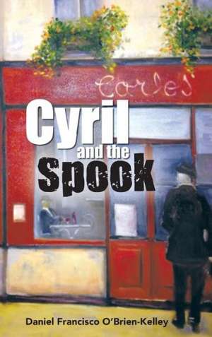 Cyril and the Spook de Daniel Francisco O'Brien-Kelley