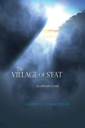 The Village of S'Fat de Joseph L. Fleischman