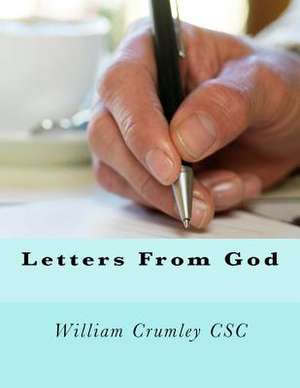 Letters from God de Rev William J. Crumley Csc