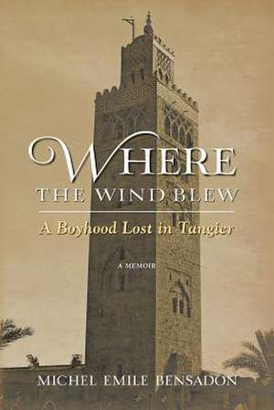 Where the Wind Blew de Michel Emile Bensadon