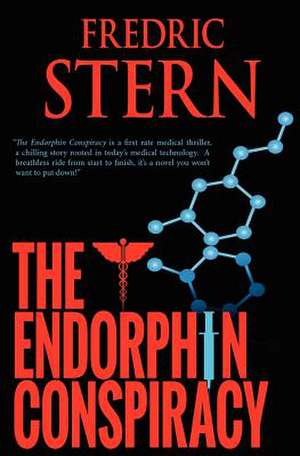 The Endorphin Conspiracy de Fredric Stern