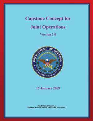 Capstone Concept for Joint Operations de Department Of Defense