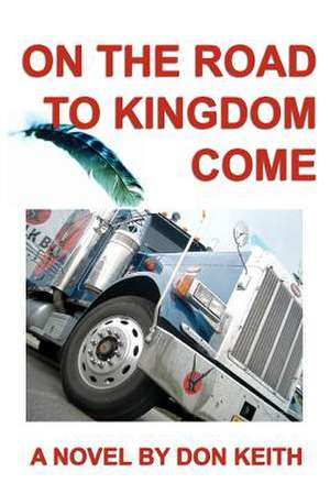 On the Road to Kingdom Come de Don Keith