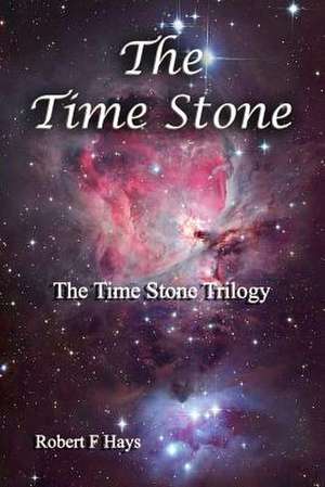 The Time Stone de Robert F. Hays