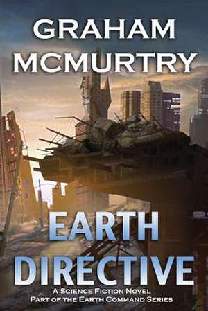 The Earth Directive de Graham McMurtry