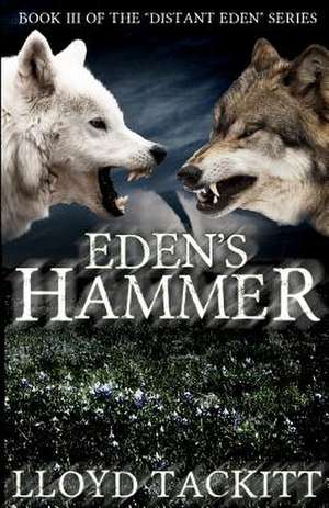 Eden's Hammer de Lloyd Tackitt