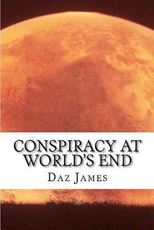 Conspiracy at World's End de Daz James