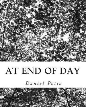 At End of Day de Daniel C. Potts