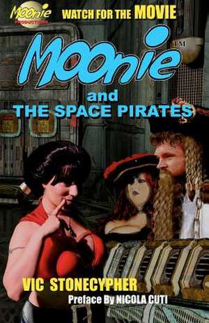 Moonie and the Space Pirates de MR Vic Stonecypher