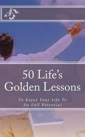 50 Life's Golden Lessons de Gholamreza Nazari