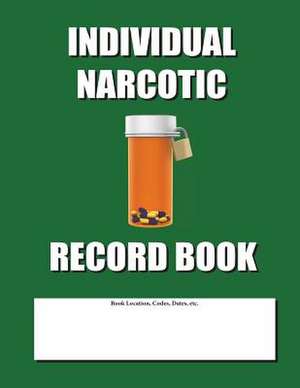 Individual Narcotic Record Book de Max N. Jax