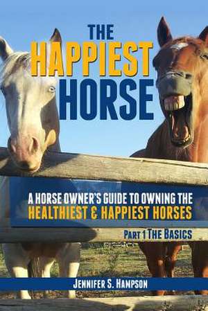 The Happiest Horse de Jennifer S. Hampson