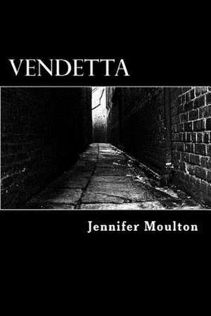 Vendetta de Jennifer Moulton