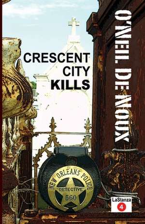 Crescent City Kills de O'Neil De Noux