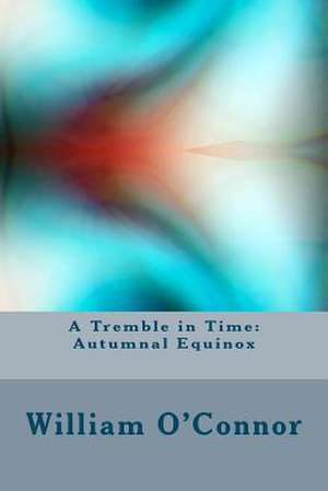 A Tremble in Time de William O'Connor